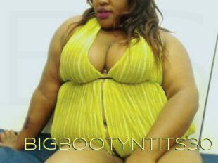 BIGBOOTYNTITS30