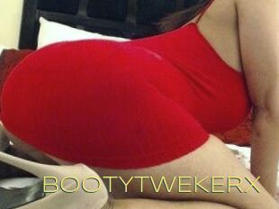BOOTYTWEKERX