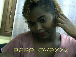 BebeLovexxx