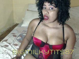 Bigmilkytits87
