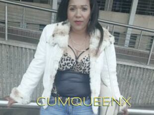 CUMQUEENX