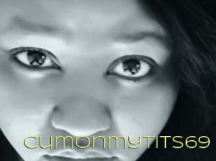 Cumonmytits69