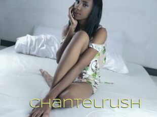 Chantelrush