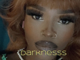 Darknesss