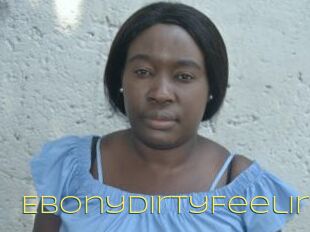 EbonyDirtyFeelin