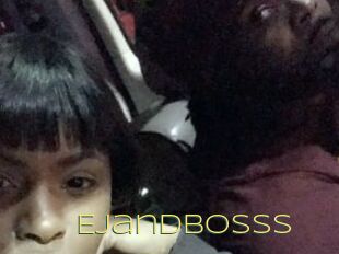 EjandBosss
