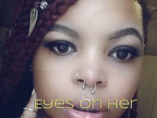Eyes_on_Her