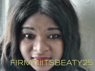 FIRMTIIITSBEATY25