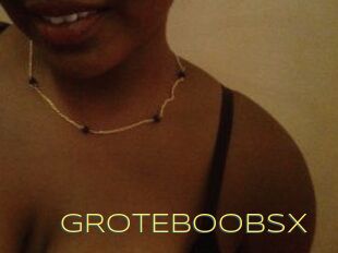 GROTEBOOBSX
