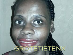 GROTETIETENX