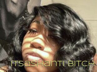 Itsashanti_bitch