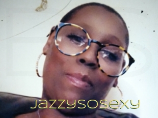 Jazzysosexy
