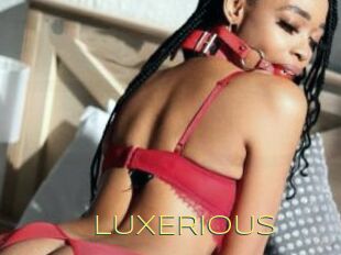 LUXERIOUS