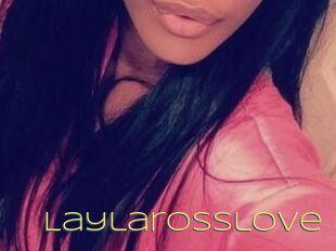 Laylarosslove