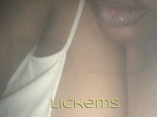 Lickems