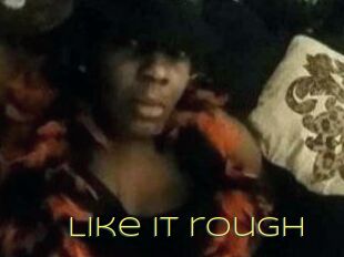 Like_it_rough
