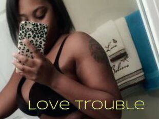 Love_Trouble