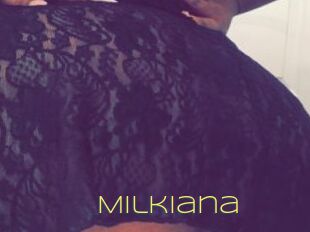Milkiana