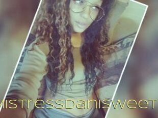 MistressDaniSweet