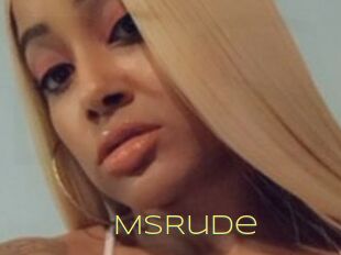 MsRude
