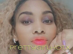 Prettygirlhotx