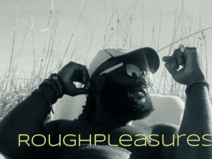 Roughpleasures