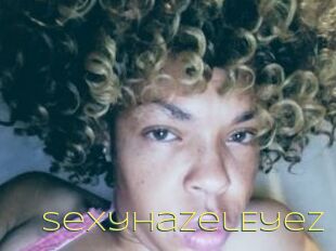 SexyHazelEyez