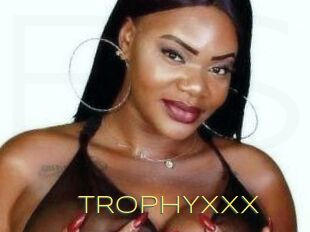 TROPHYXXX