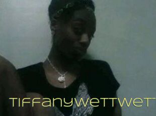 Tiffanywettwett