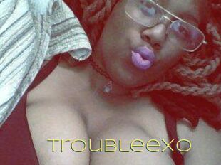 TroubleeXO