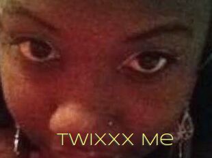 TwiXxX_Me