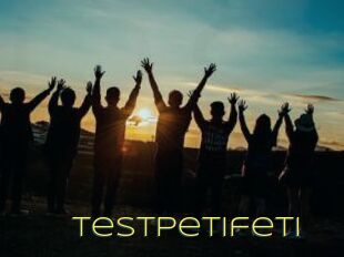 Testpetifeti