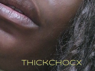 Thickchocx