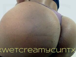 XWetCreamyCuntX
